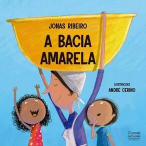 Bacia Amarela - Fantasia por Jonas Ribeiro - Ciranda Escola