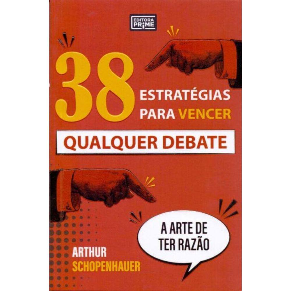 Estrategias Para Vencer Qualquer Debate Arthur Schopenhauer Pontofrio