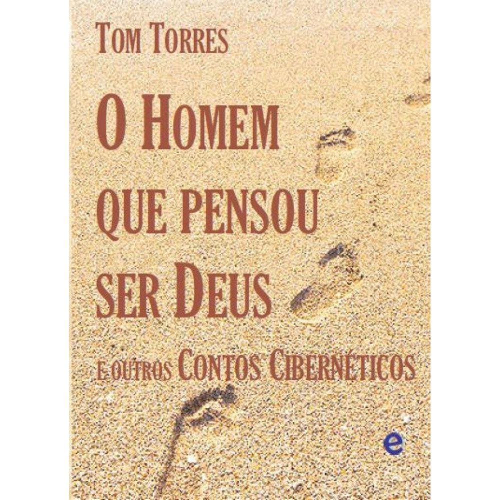 O Homem que pensou ser Deus