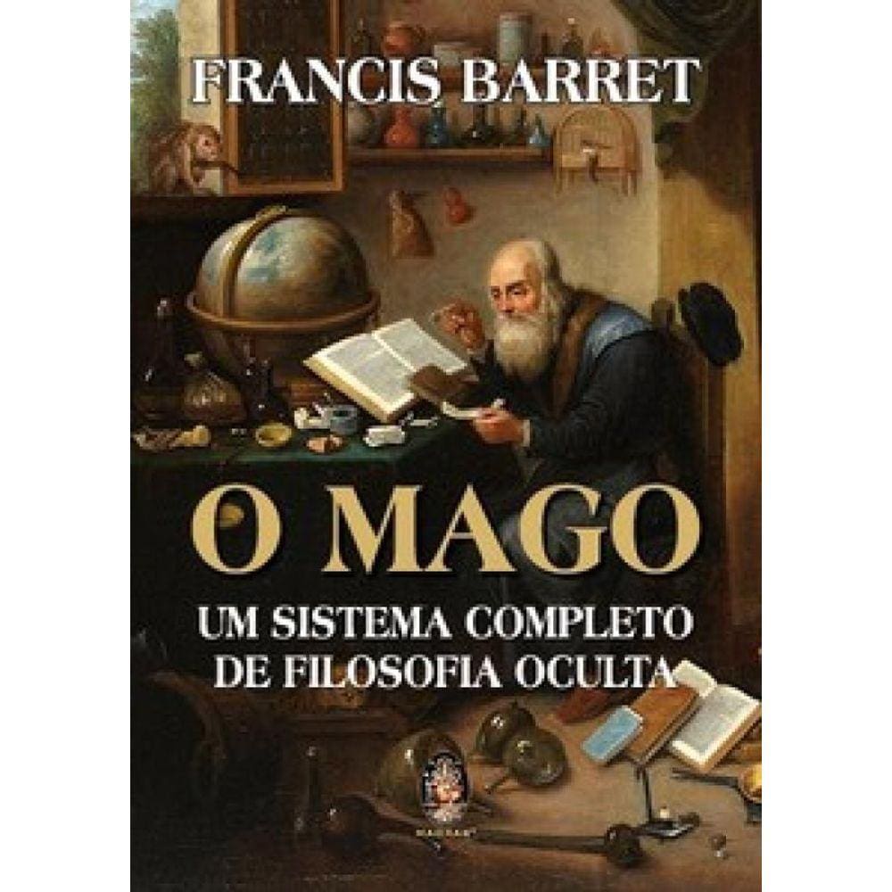 O Mago Um Sistema Completo De Filosofia Oculta