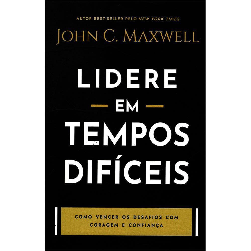 Lidere Em Tempos Difíceis