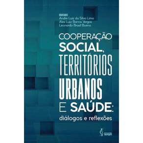 Cooperação social, territórios urbanos e saúde: Diálogos e reflexões