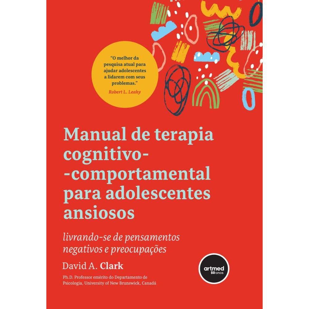 Manual de Terapia Cognitivo-comportamental para Adolescentes Ansiosos