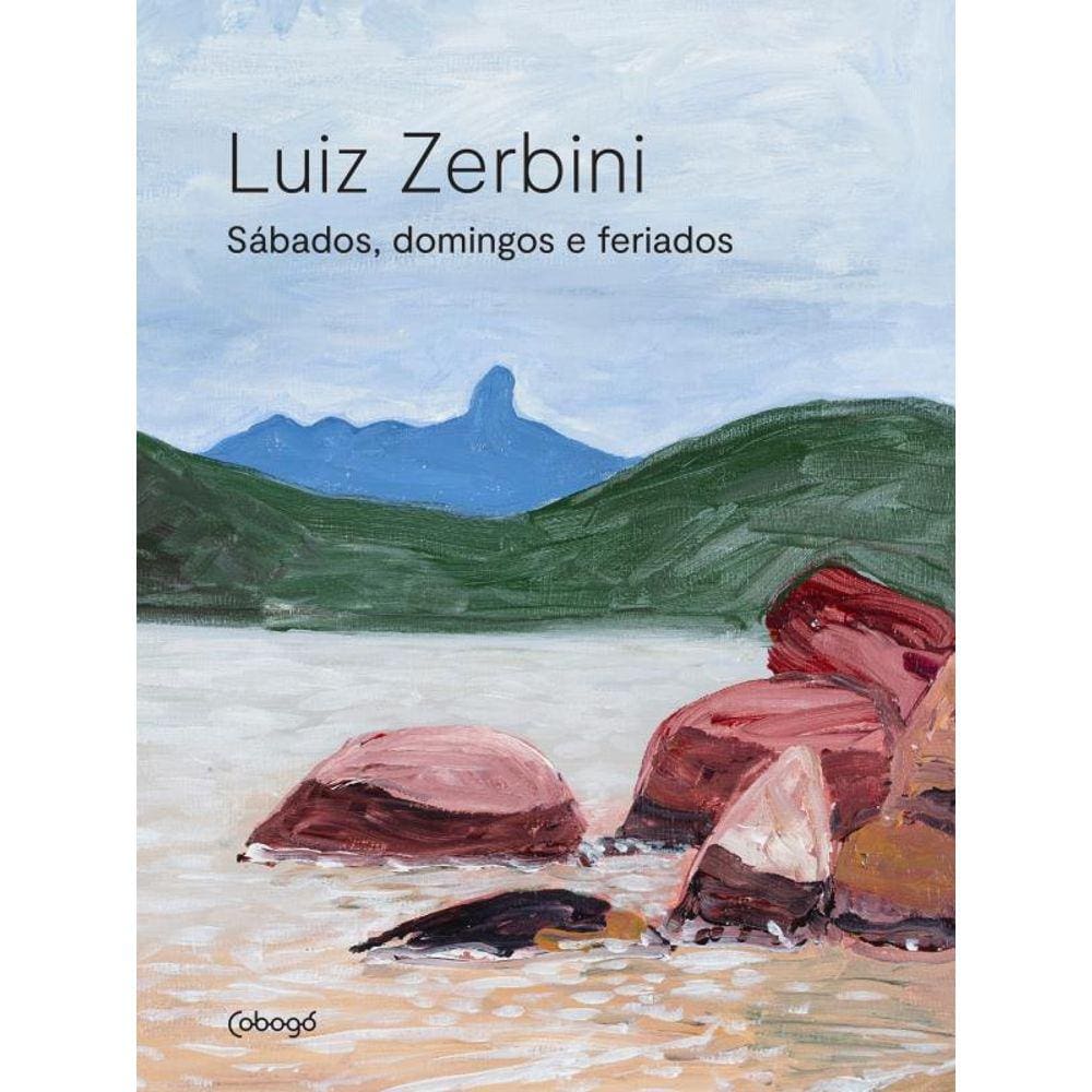 Luiz Zerbini - Sábados, Domingos E Feriados