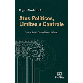 Atos Políticos, Limites e Controle