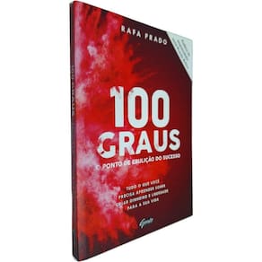 Livro Físico 100 Graus: O ponto de Ebulição do Sucesso Rafa Prado