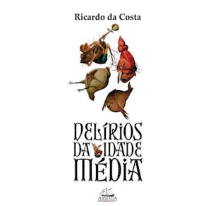 Delírios da Idade Média