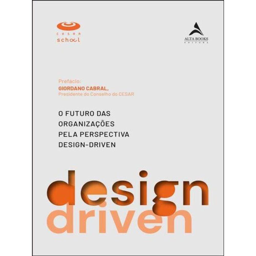 O Futuro Das Organizações Pela Perspectiva Design-Driven