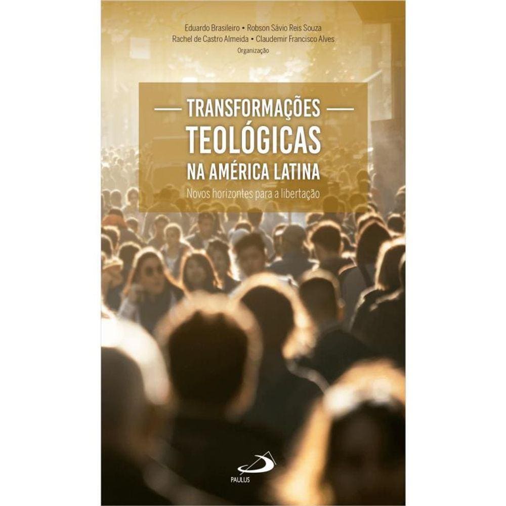 Transformações Teológicas Na América Latina