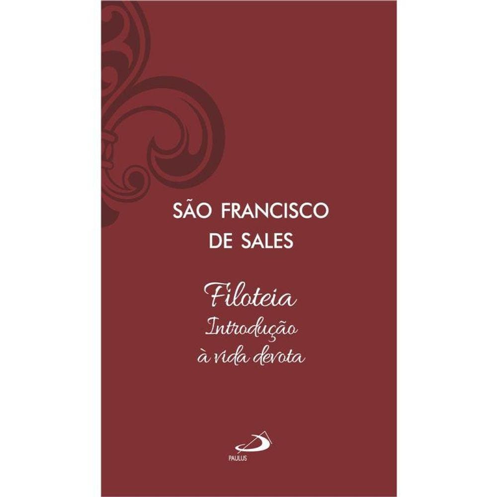 Filoteia - Introdução À Vida Devota