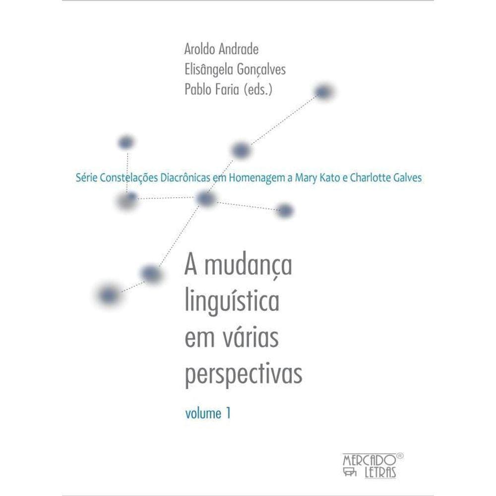 Mudança Linguística Em Várias Perspectivas - Vol. 1