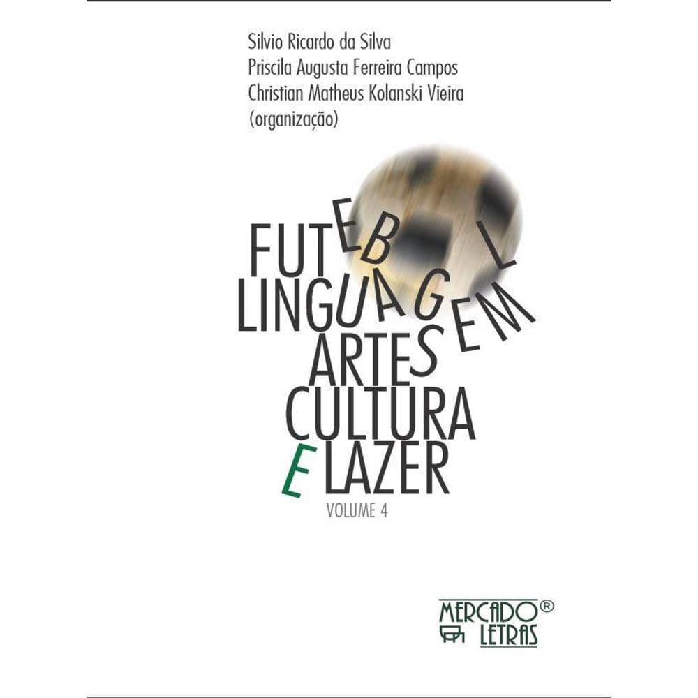 Futebol, Linguagem, Artes, Cultura E Lazer