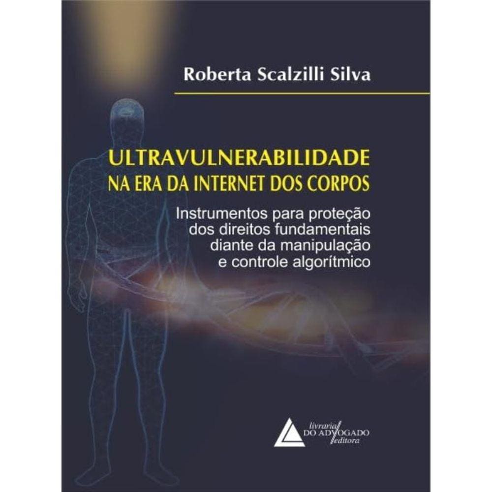 Ultravulnerabilidade Na Era Da Internet Dos Corpos - 2023