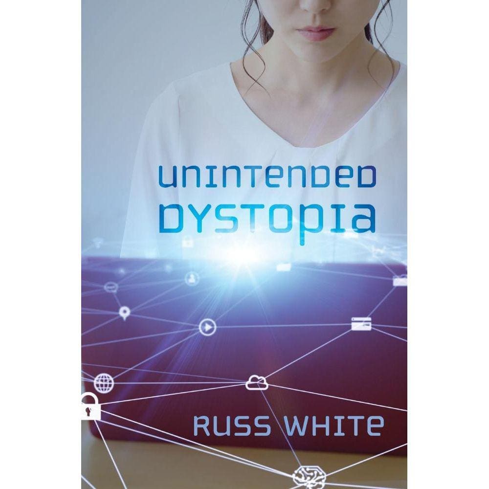 Unintended Dystopia