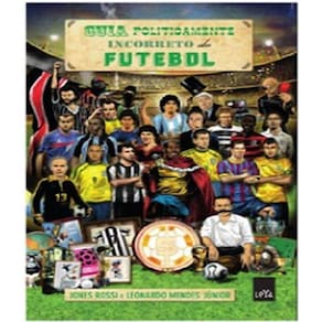 Livro Guia Politicamente Incorreto Do Futebol