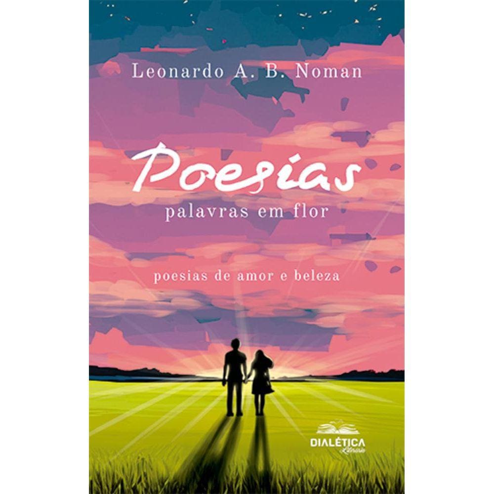 Poesias - Palavras em flor: poesias de amor e beleza