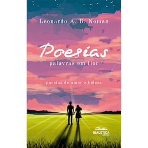 Poesias - Palavras em flor: poesias de amor e beleza
