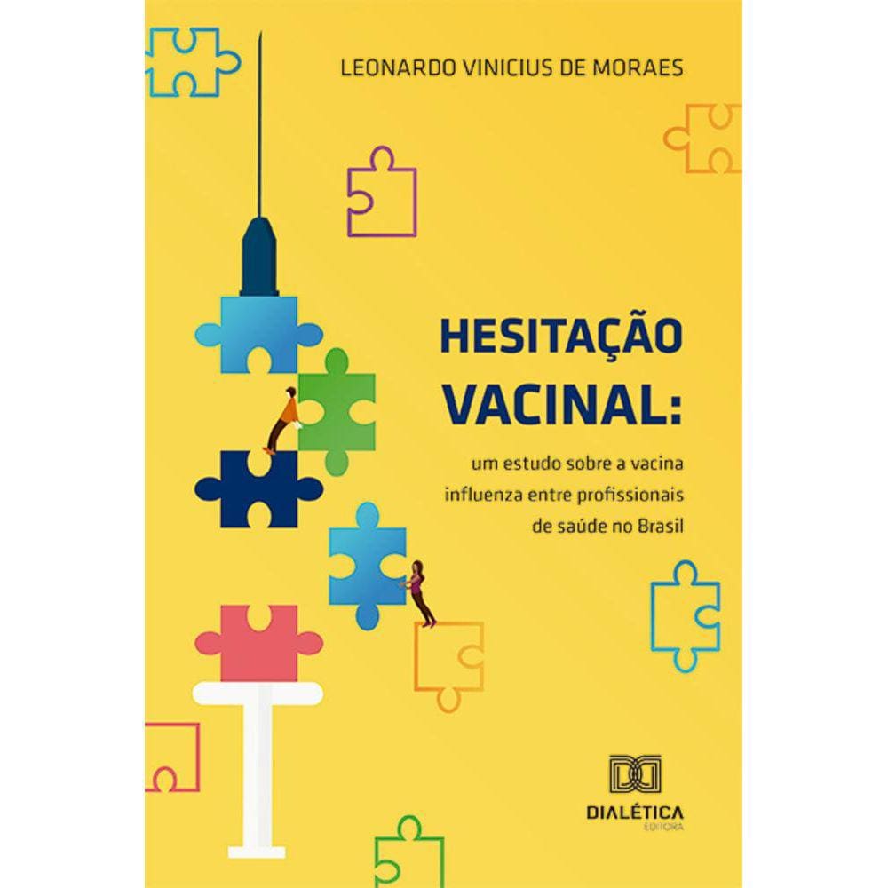 Hesitação vacinal - Um estudo sobre a vacina influenza entre profissionais de saúde no Brasil