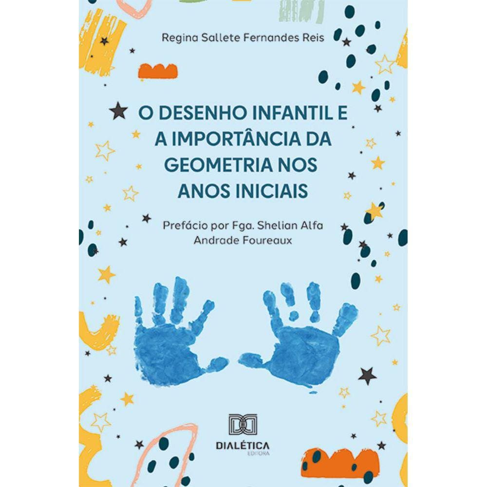 O desenho infantil e a importância da geometria nos anos iniciais