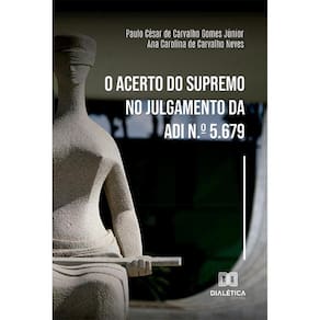 O acerto do Supremo no julgamento da ADI n.º 5.679