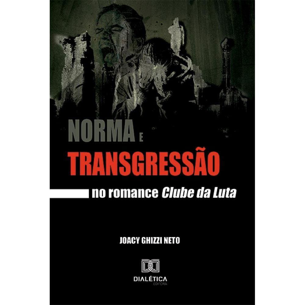 Norma e transgressão no romance Clube da Luta