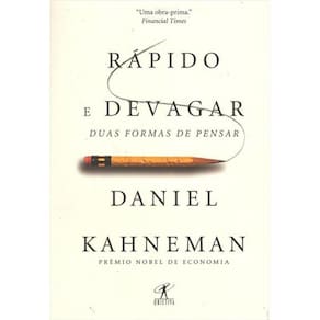 Rapido E Devagar: Duas Formas De Pensar