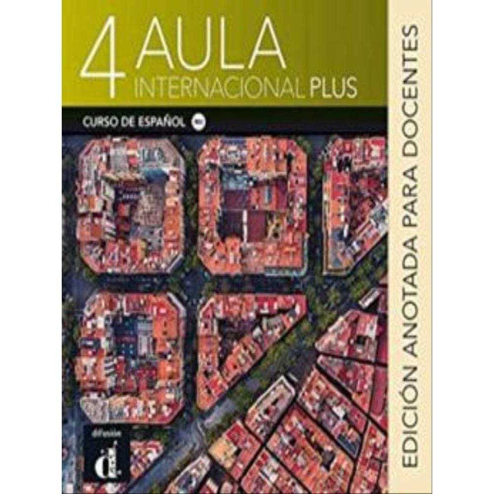 Aula Internacional Plus Edición Anotada Para Docentes - 4