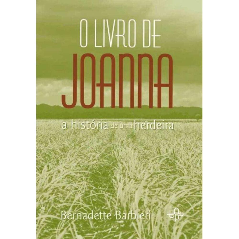 Livro de Joanna, o - a História de uma Herdeira
