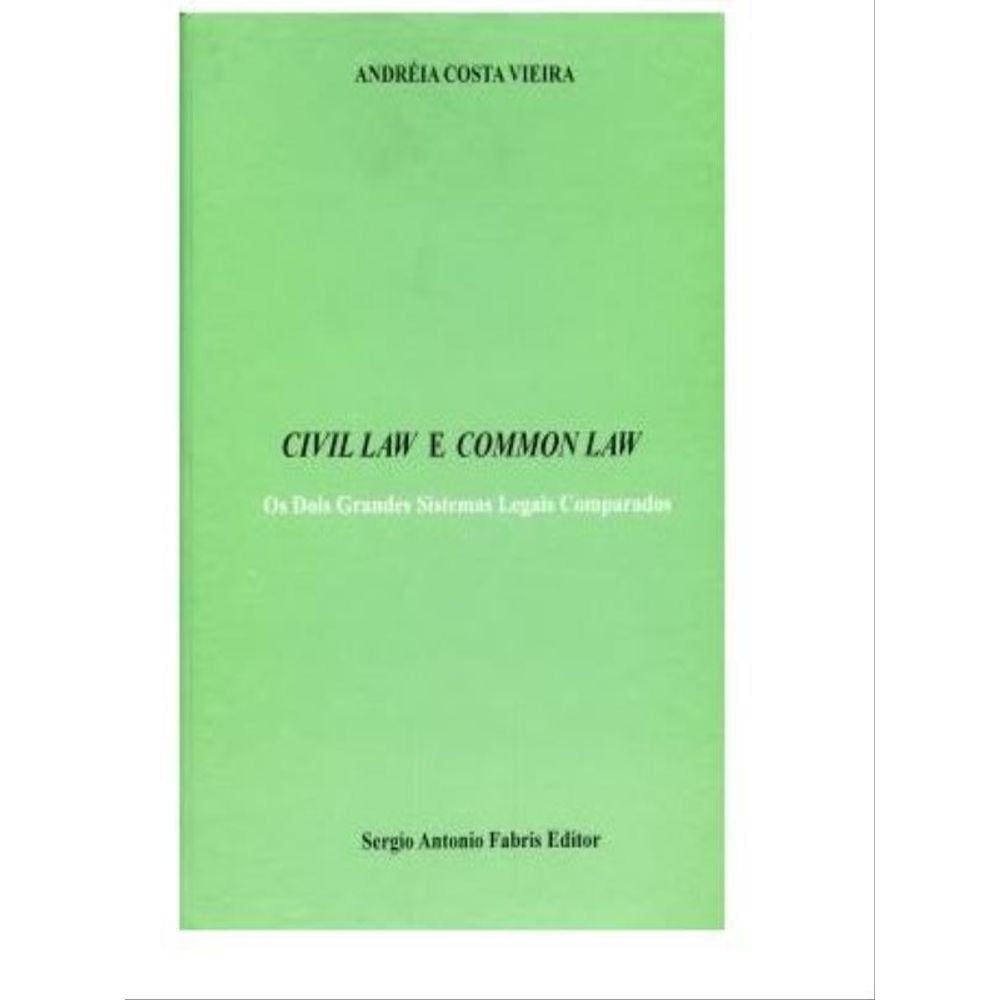 Civil Law E Common Law - Os Dois Grandes Sistemas Legais Comparados - 2007