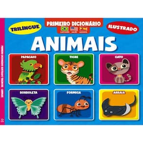 Primeiro Dicionário Trilíngue Ilustrado - Animais