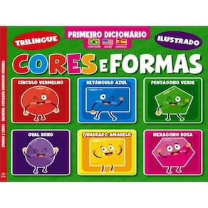 Primeiro Dicionário Trilíngue Ilustrado - Cores E Formas