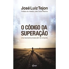 Codigo Da Superacao, O - Uma Fascinante Jornada Alem Da Conquista