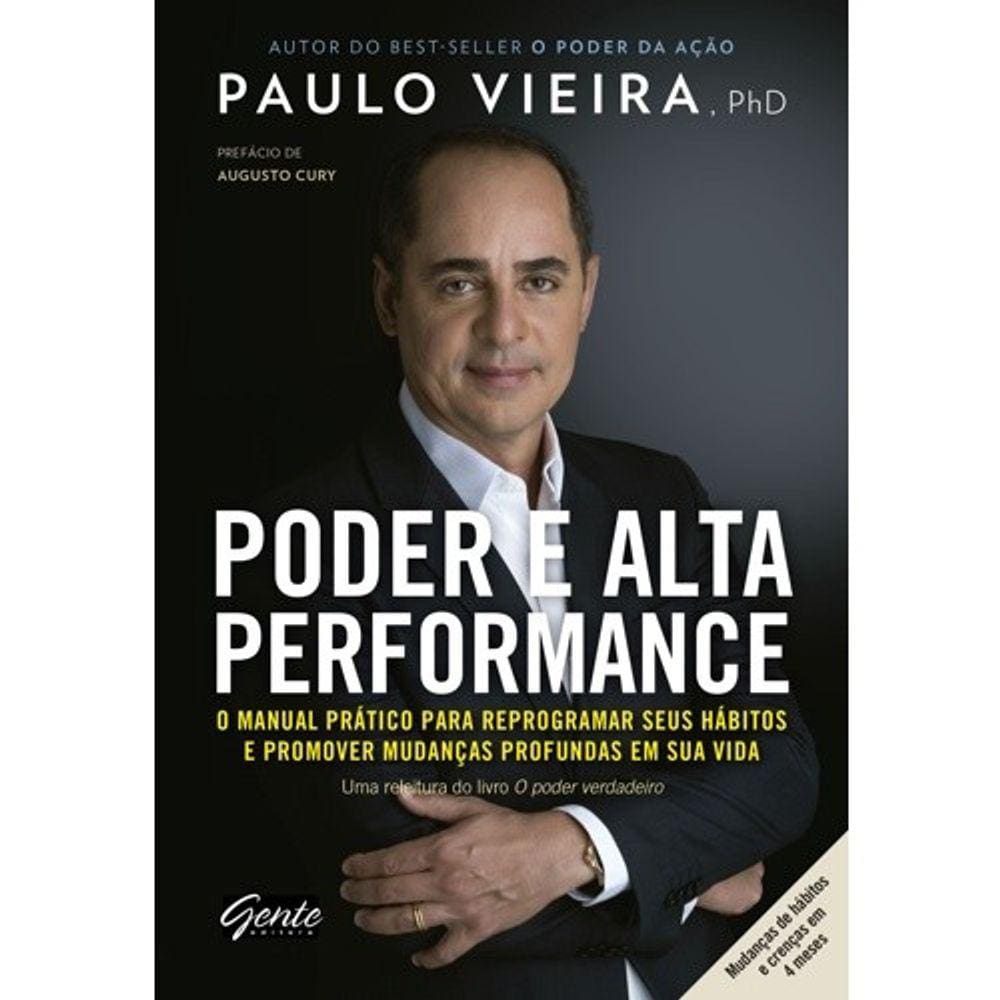 Poder E Alta Performance - O Manual Pratico Para Reprogramar Seus Habitos E