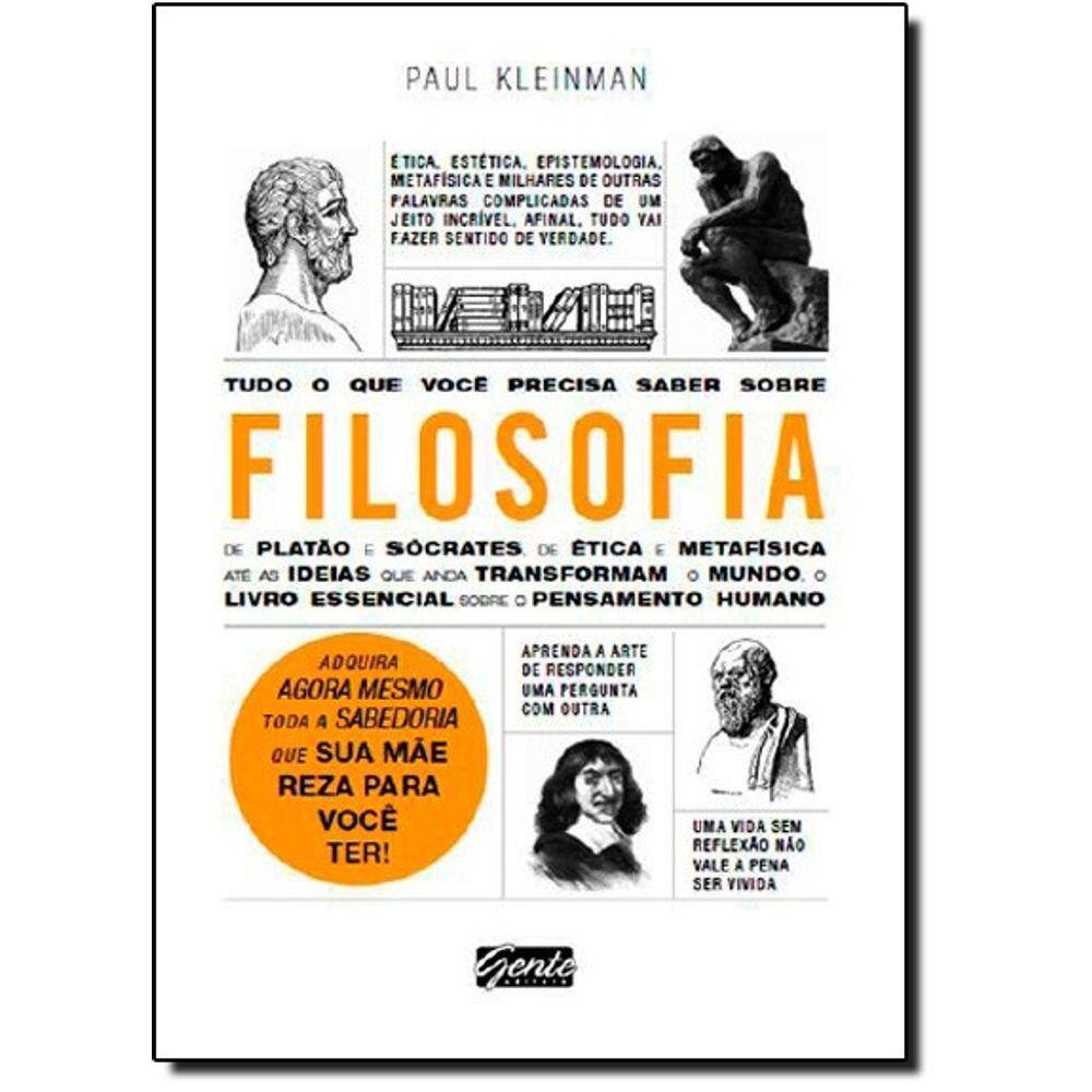 Tudo O Que Voce Precisa Saber Sobre Filosofia - De Platao E Socrates, De E
