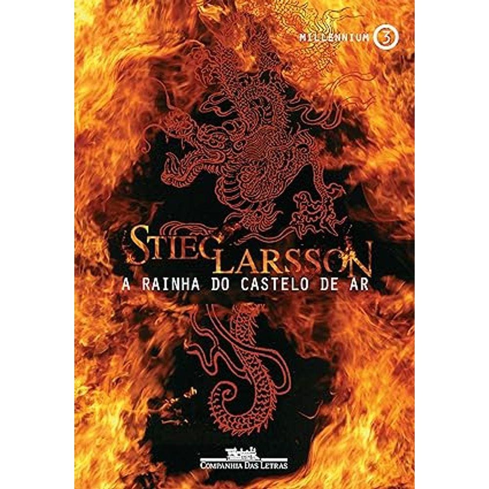 A Rainha do Castelo de Ar, de Stieg Larsson