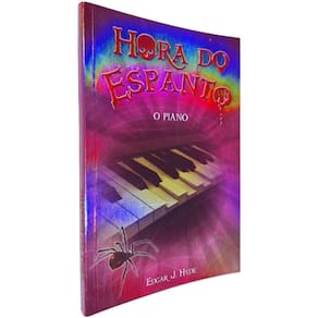 Livro Físico Coleção Hora do Espanto: O Piano Edgar J. Hyde