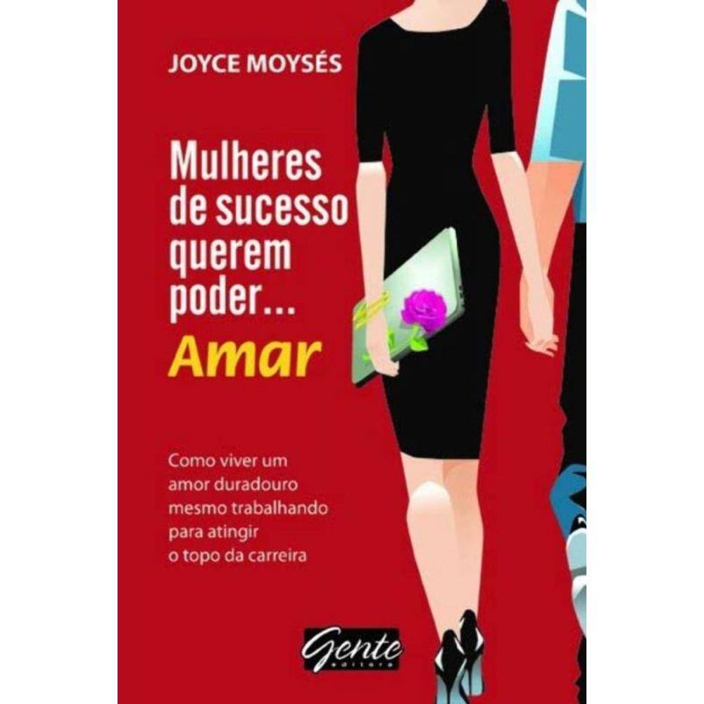 Mulheres De Sucesso Querem Poder... Amar
