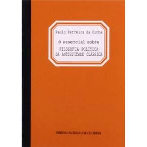 O Essencial Sobre Filosofia Política Da Antiguidade Clássica