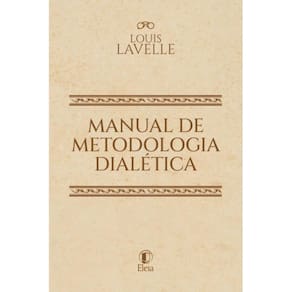 Manual de Metodologia Dialética ( Louis Lavelle )