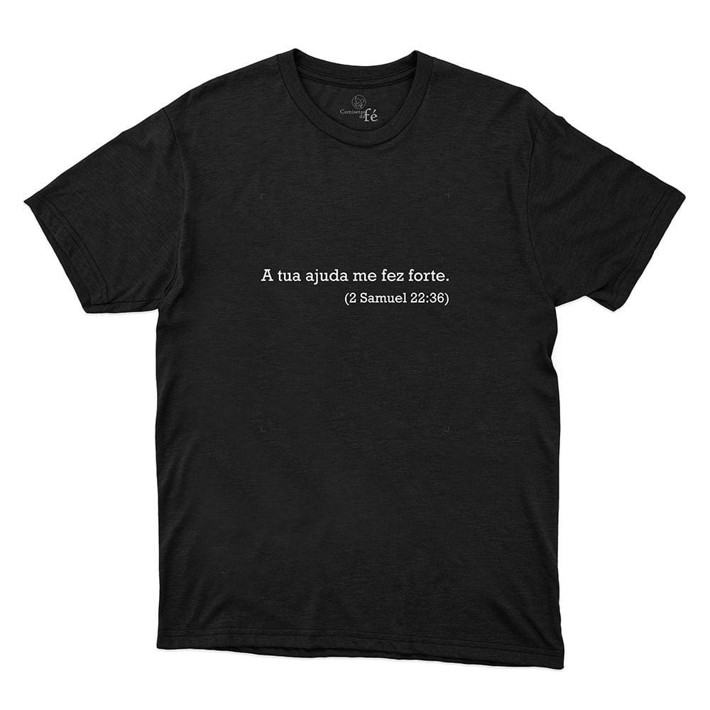 Camiseta Catolica Frase A Tua Ajuda Me Fez Forte Manga Curta Gola Redonda Basica Dia a Dia