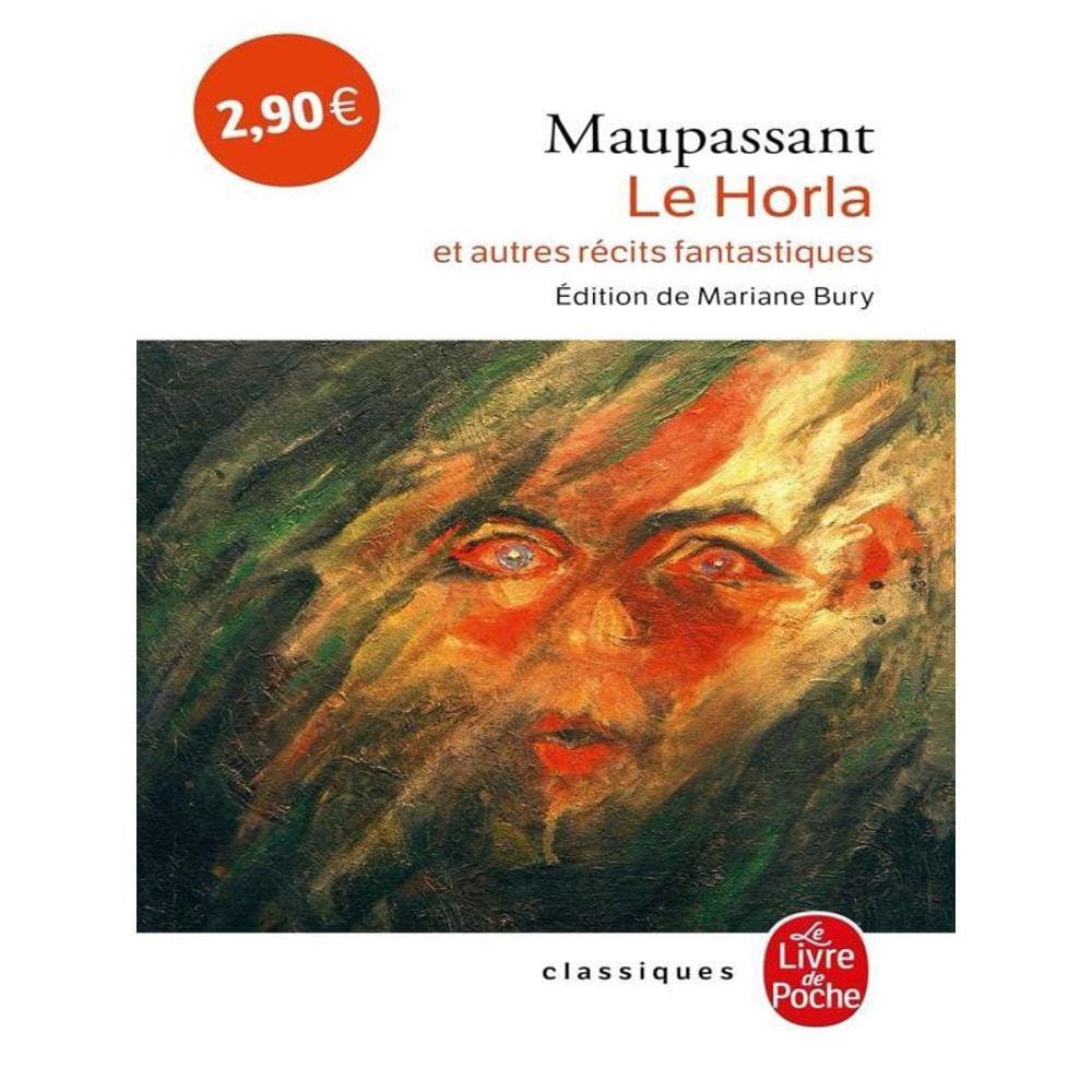Le Horla Et Autres Récits Fantastiques