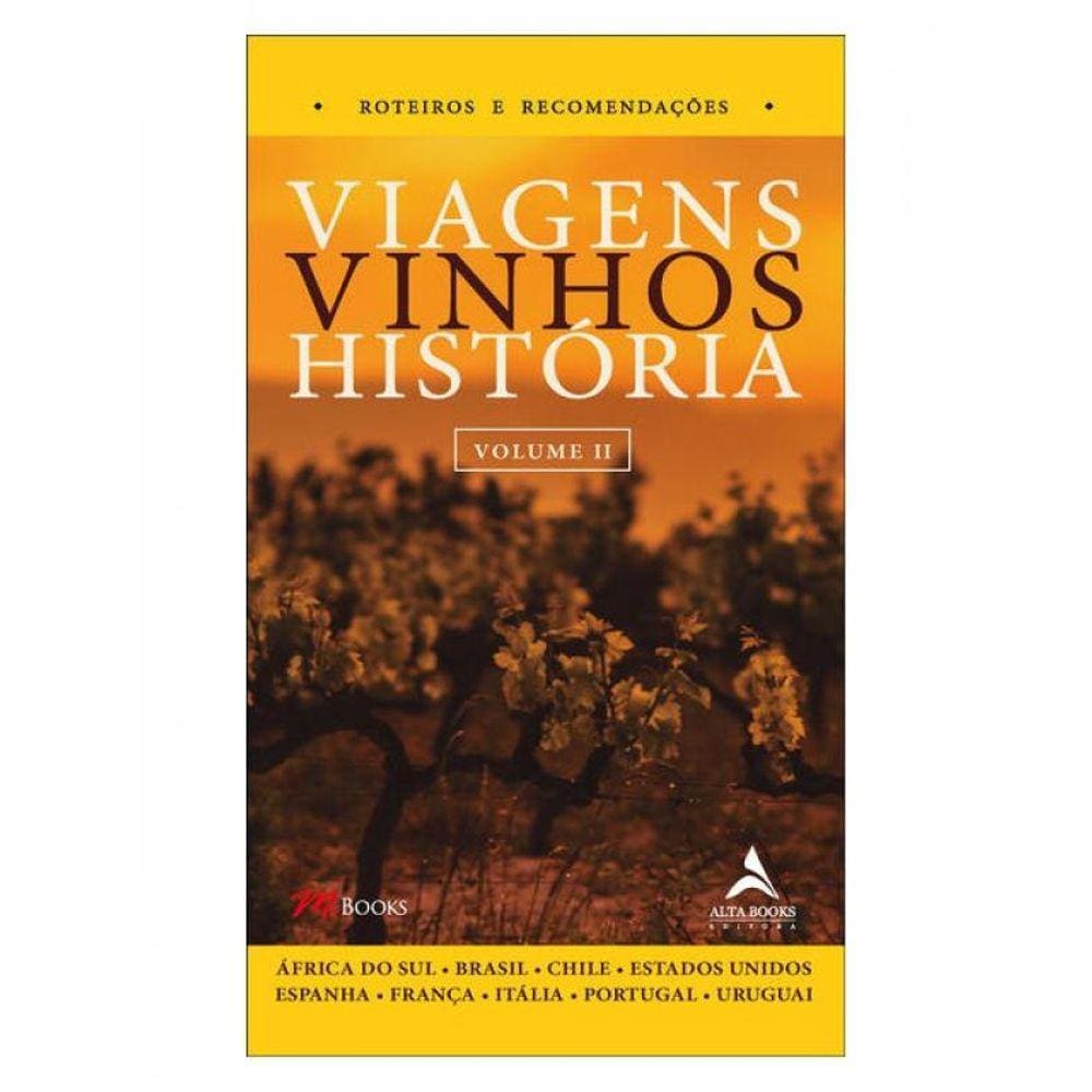 Viagens, Vinhos, História - Volume Ii