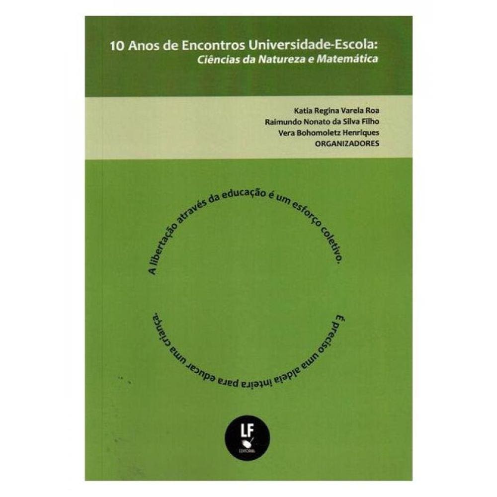 10 Anos De Encontro Universidade Escola : Ciências Da Natureza E Matemática : Volume 3