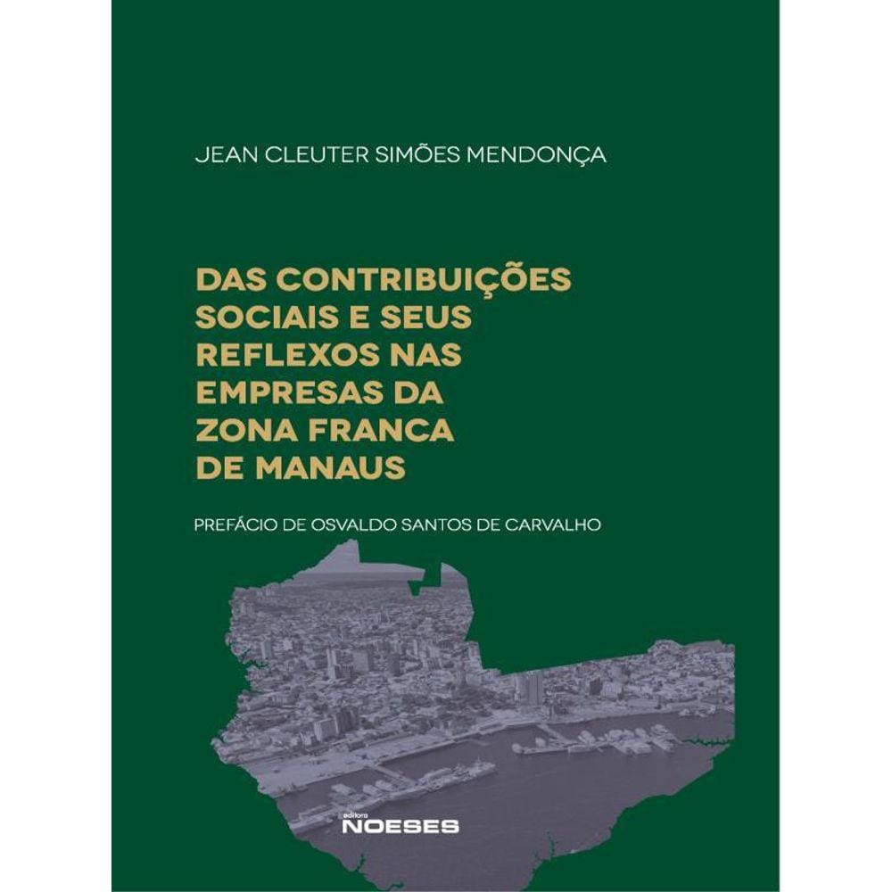Das Contribuições Sociais E Seus Reflexos Nas Empresas Da Zona Franca De Manaus