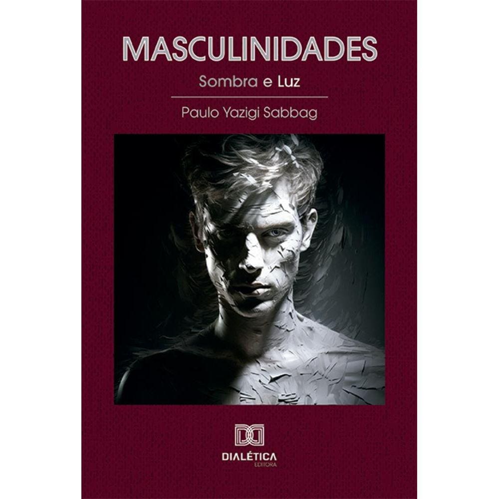 Masculinidades  - Sombra e luz