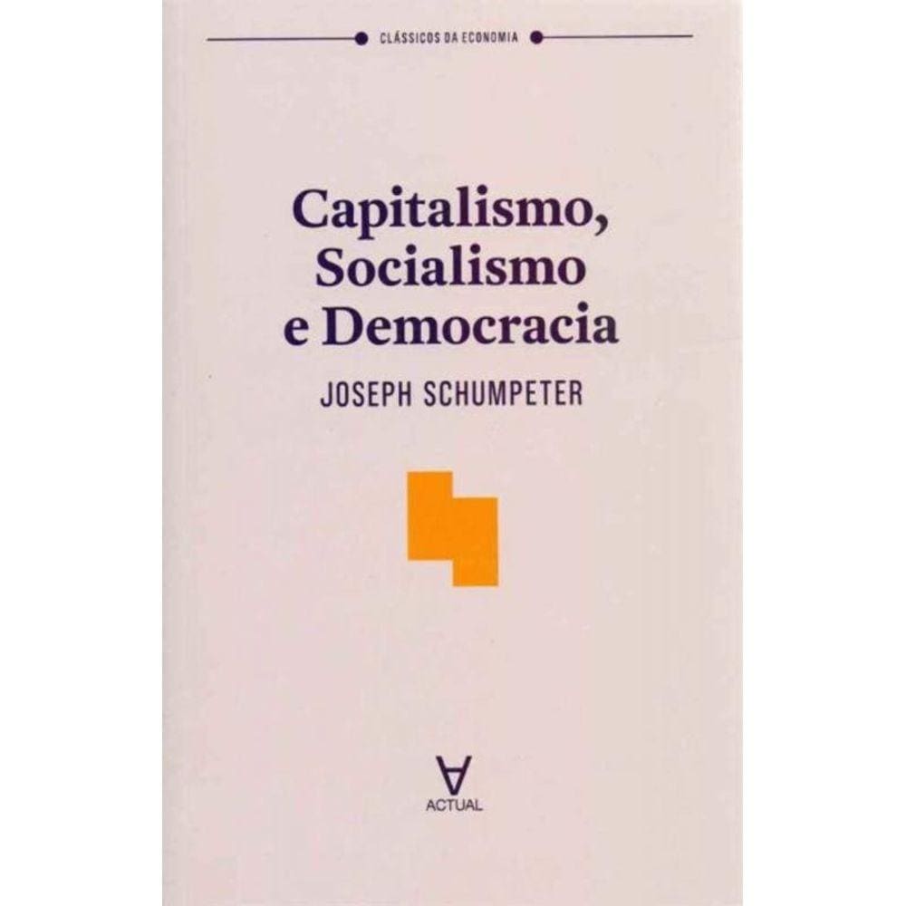 Capitalismo, Socialismo e Democracia