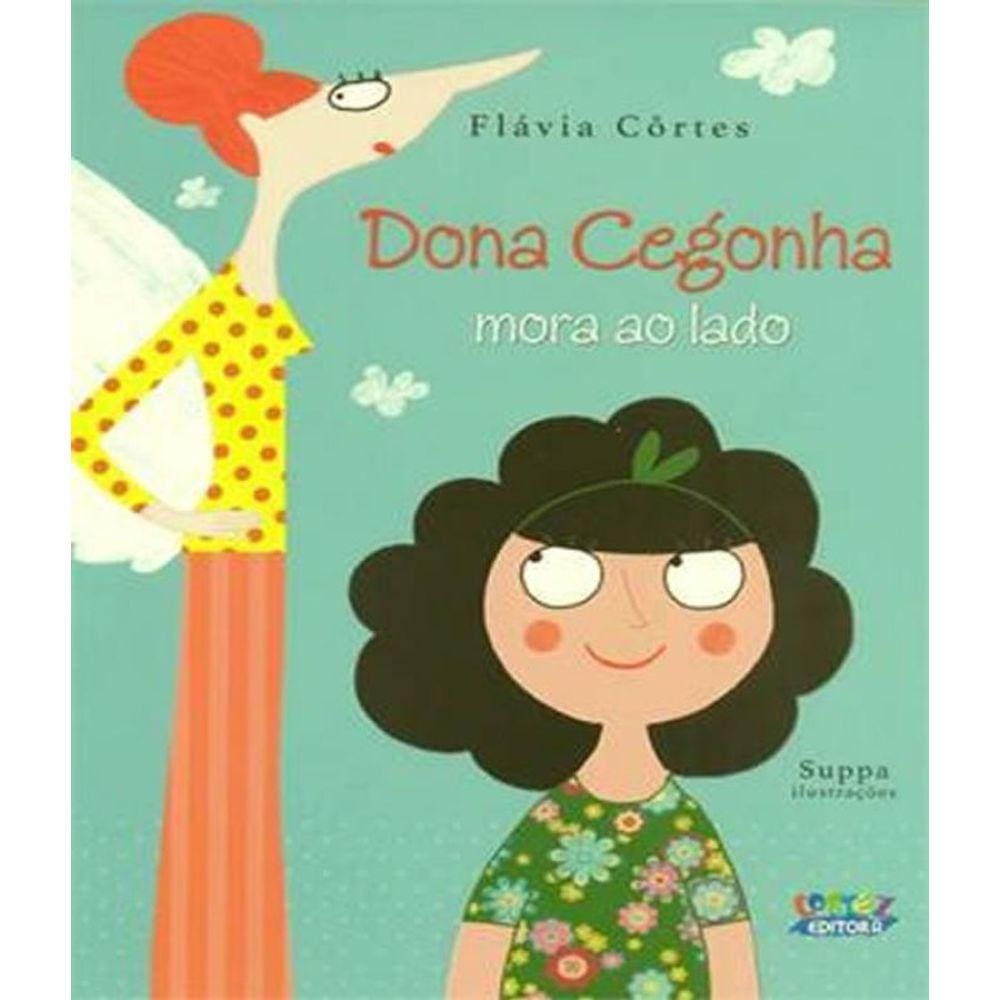 Livro Dona Cegonha Mora Ao Lado