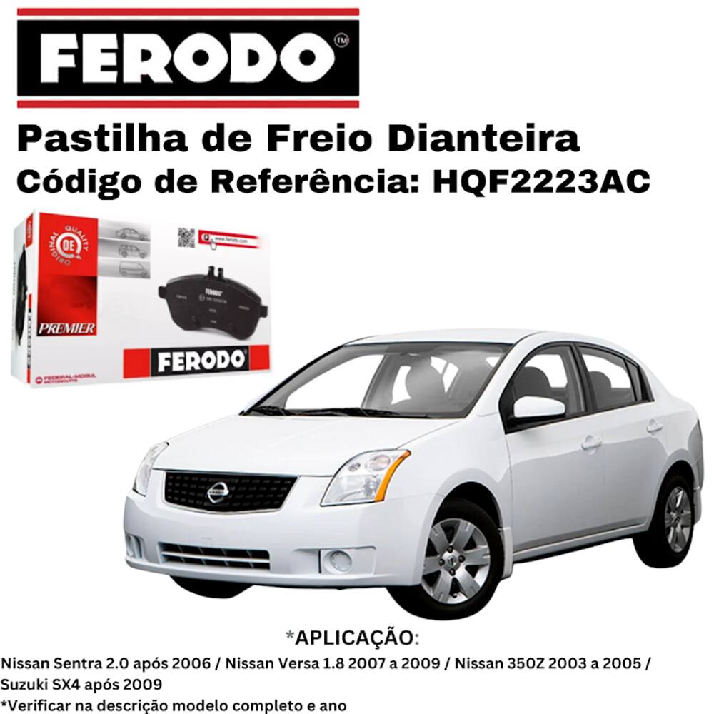 Pastilha de Freio Dianteira Ferodo Nissan Sentra 2.0 16v 2006-2020 Suzuki Sx4 2.0 16v 2009-2015 HQF-2223/AC