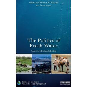 The Politics of Fresh Water