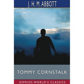 Tommy Cornstalk (Esprios Classics)